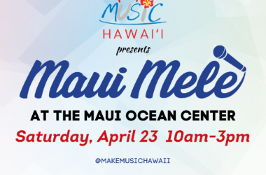 Make Music Hawaii - Maui Nui Mele